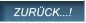 ZURÜCK...! ZURÜCK...!
