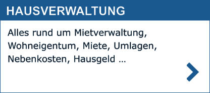 Alles rund um Mietverwaltung, Wohneigentum, Miete, Umlagen, Nebenkosten, Hausgeld … HAUSVERWALTUNG